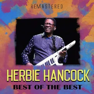 Herbie.Hancock-Best.of.the.Best-Remastered-2020-320.KBPS-P2P