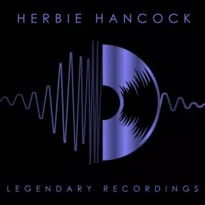 Herbie.Hancock-Legendary.Recordings-Herbie.Hancock-2023-320.KBPS-P2P