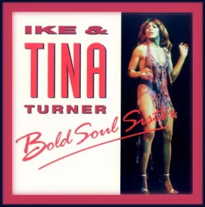 Ike.and.Tina.Turner-Bold.Soul.Sister-1997-MP3.320.KBPS-P2P