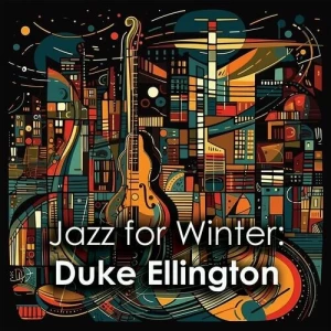 Duke.Ellington-Jazz.for.Winter-Duke.Ellington-2024-320.KBPS-P2P