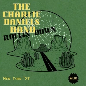 The.Charlie.Daniels.Band-Rollin.Down-Live.New.York.77-2024-320.KBPS-P2P