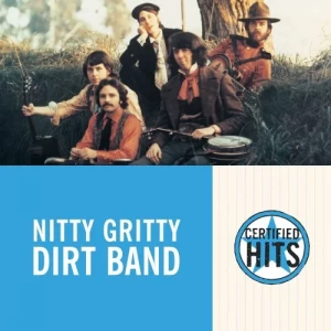 Nitty.Gritty.Dirt.Band-Certified.Hits-2001-MP3.320.KBPS-P2P