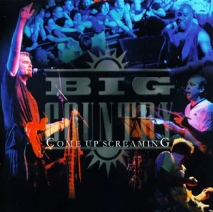 Big.Country-Come.Up.Screaming-2CD-2000-MP3.320.KBPS-P2P