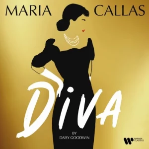 Maria.Callas-Diva.by.Daisy.Goodwin-2024-MP3.320.KBPS-P2P