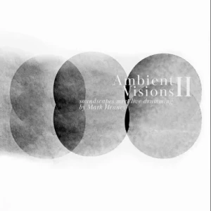 Mark.Heaney-Ambient.Visions.II-2024-MP3.320.KBPS-P2P