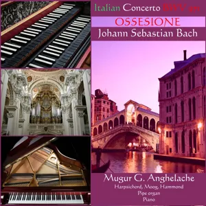 Mugur G. Anghelache - Bach, Ossesione Italian Concerto, Preludes and Fugues (2023) [24Bit-96Hz] FLAC [WHISKY]