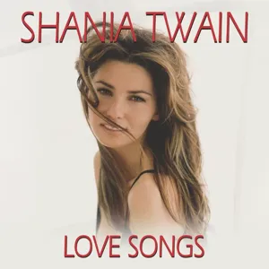 Shania Twain - Love Songs (2024) Mp3 320kbps [PMEDIA] 