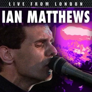 Ian.Matthews-Live.From.London-2016.2024-MP3.320.KBPS-P2P