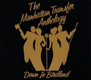 The.Manhattan.Transfer-The.Manhattan.Transfer.Anthology-Down.In.Birdland-1992-P2P