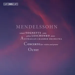 Mendelssohn - Double Concerto, Octet - Leschenko, Tognetti, ACO (2012)