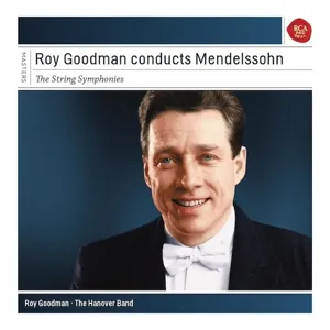 Roy Goodman Conducts Mendelssohn String Symphonies (2014)