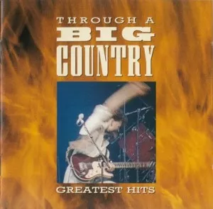 Big.Country-Through.A.Big.Country-Greatest.Hits-1990-320.KBPS-P2P