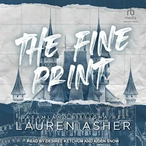 Lauren.Asher-The.Fine.Print-Dreamland.Billionaires.Series.Book.1-Audiobook-P2P