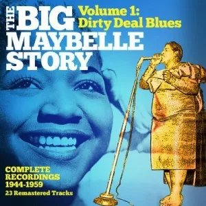Big.Maybelle-The.Big.Maybelle.Story.Volume.One-Dirty.Deal.Blues-2023-P2P