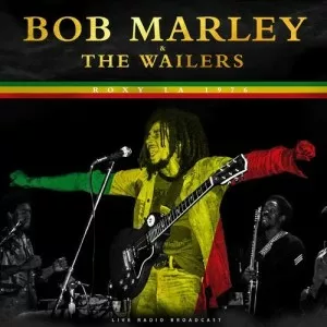 Bob.Marley.and.The.Wailers-Roxy.LA.1976-Live-2022-MP3.320.KBPS-P2P