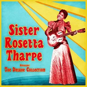 Sister.Rosetta.Tharpe-Anthology-The.Deluxe.Collection-Remastered-2021-P2P