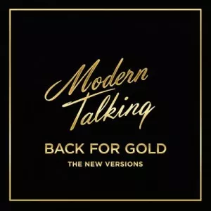 Modern.Talking-Back.For.Gold-The.New.Versions-2017-320.KBPS-P2P